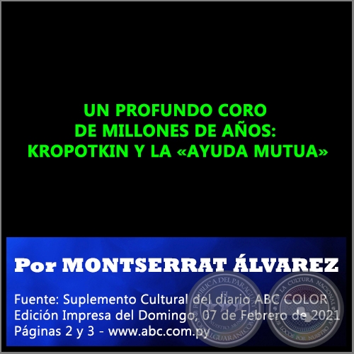 UN PROFUNDO CORO DE MILLONES DE AÑOS: KROPOTKIN Y LA AYUDA MUTUA - Por MONTSERRAT ÁLVAREZ - Domingo, 07 de Febrero de 2021
